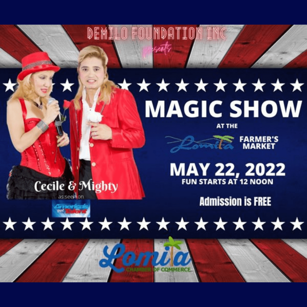 MAY 22 - MAGIC AT THE MARKET LOMITA FARMERS MARKET Starring Cecile & Mighty